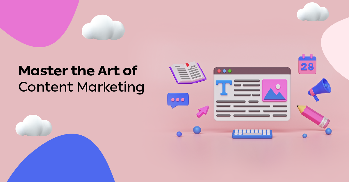 Master the Art of Content Marketing